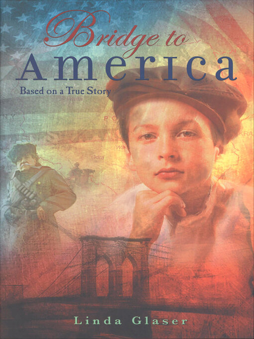 Title details for Bridge to America by Linda Glaser - Available